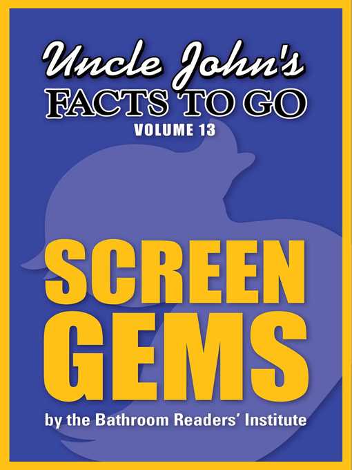 Title details for Uncle John's Facts to Go Screen Gems by Bathroom Readers' Institute - Available